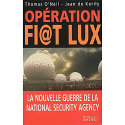 Opération Fiat lux : la nouvelle guerre de la National security agency