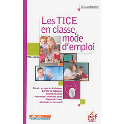 Les TICE en classe, mode d'emploi - Occasion