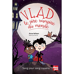 Vlad, le pire vampire du monde. Sang pour sang copains - Occasion