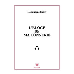 L’éloge de ma connerie - Occasion