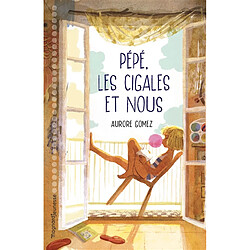 Pépé, les cigales et nous