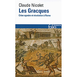 Les Gracques : crise agraire et révolution à Rome - Occasion