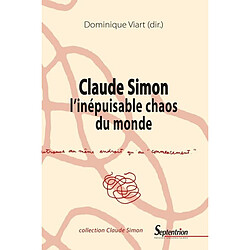 Claude Simon : l'inépuisable chaos du monde