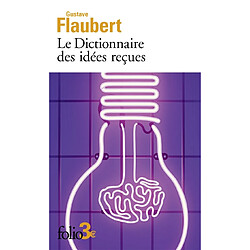 Le dictionnaire des idées reçues