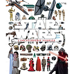 Star Wars, l'encyclopédie visuelle