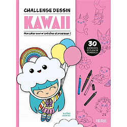 Kawaii : mon cahier pour m'entraîner et progresser ! : 30 exercices et plein de conseils !