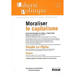 Liberté politique, n° 45. Moraliser le capitalisme : actes du colloque du 4 mars 2009