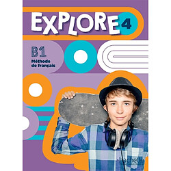 Explore 4 : méthode de français, B1