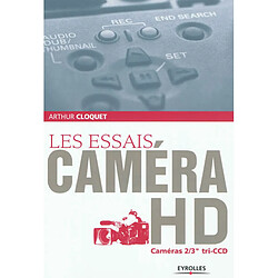 Les essais caméra HD : caméras 2/3 tri-CCD