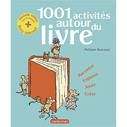 1.001 activités autour du livre : raconter, explorer, jouer, créer - Occasion