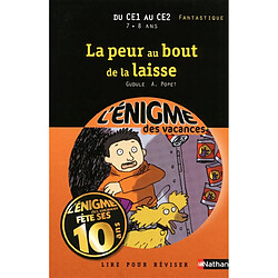 La peur au bout de la laisse : lire pour réviser : du CE1 au CE2, 7-8 ans, fantastique - Occasion