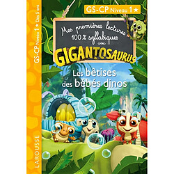 Gigantosaurus : les bêtises des bébés dinos : GS, CP niveau 1