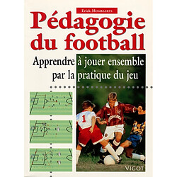 Pédagogie du football : apprendre à jouer ensemble par la pratique du jeu