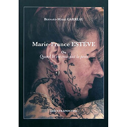 Marie-France Estève ou Quand la vie vous fait la peau : récit biographique