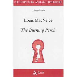 Louis MacNeice, The burning perch