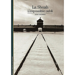 La Shoah : l'impossible oubli