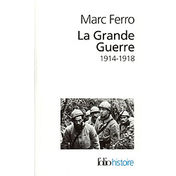 La Grande Guerre : 1914-1918