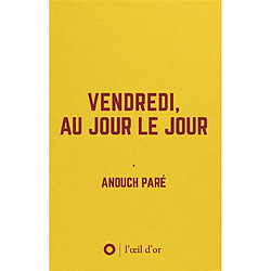 Vendredi, au jour le jour : carnet d'un.e démissionnaire : commentaire pour un documentaire animalier - Occasion