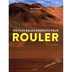 Les plus beaux endroits pour rouler