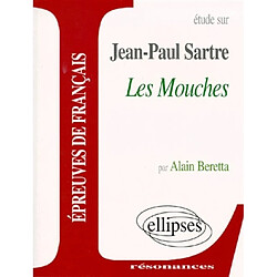 Etudes sur Jean-Paul Sartre, Les mouches : épreuves de français