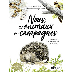 Nous, les animaux des campagnes : comment nous habitons le monde