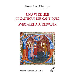 Un art de lire : le Cantique des cantiques avec Aelred de Rievaulx - Occasion