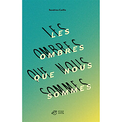 Les ombres que nous sommes