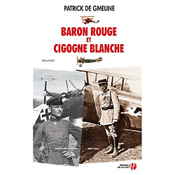 Baron rouge et Cigogne blanche : Manfred von Richthofen et René Fonck - Occasion