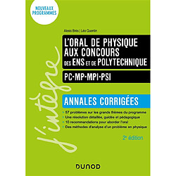 L'oral de physique aux concours des ENS et de Polytechnique : annales corrigées : nouveaux programmes