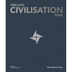 Orelsan : civilisation tour