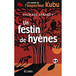 Une enquête de l'inspecteur Kubu. Vol. 1. Un festin de hyènes