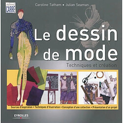 Le dessin de mode : techniques et création - Occasion