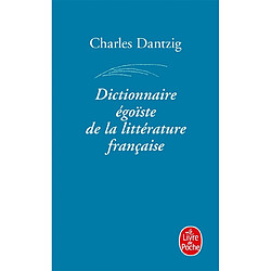 Dictionnaire égoïste de la littérature française - Occasion