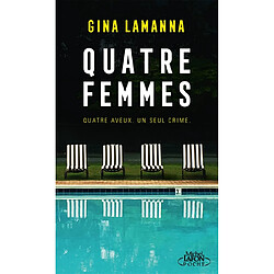 Quatre femmes : quatre aveux, un seul crime - Occasion