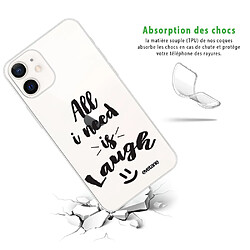 Avis Coque iPhone 12 mini souple transparente All I Need Is Laugh Motif Ecriture Tendance Evetane