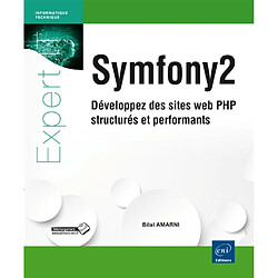 Symfony 2 : développez des sites web PHP structurés et performants - Occasion