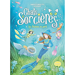 Chats & sorcières. Vol. 5. Les ondines en péril