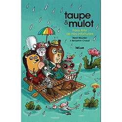 Taupe et Mulot. Vol. 8. Faire fête de nos infortunes