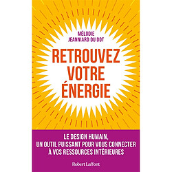 Retrouvez votre énergie : le design humain, un outil puissant pour vous connecter à vos ressources intérieures