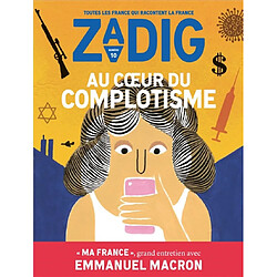 Zadig : toutes les France qui racontent la France, n° 10. Au coeur du complotisme