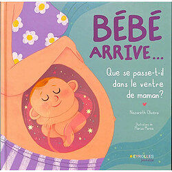 Bébé arrive... : que se passe-t-il dans le ventre de maman ? - Occasion