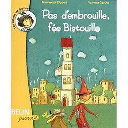 Pas d'embrouille, fée Bistouille