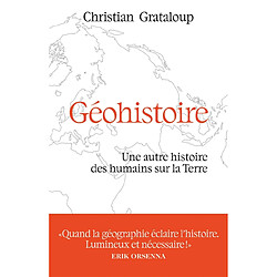 Géohistoire : une autre histoire des humains sur la Terre