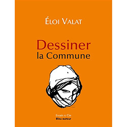 Dessiner la Commune - Occasion