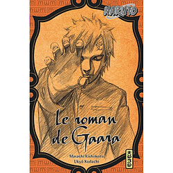 Naruto. Le roman de Gaara