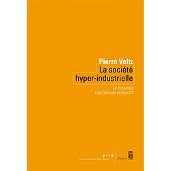 La société hyper-industrielle : le nouveau capitalisme productif