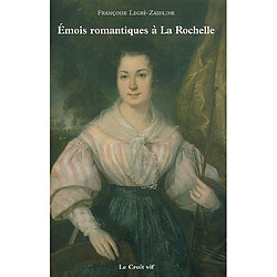 Emois romantiques à La Rochelle ou Les passions de Louise la portraitiste et de Sander le marin