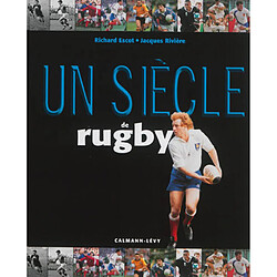 Un siècle de rugby