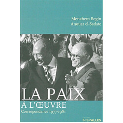 La paix à l'oeuvre : correspondance 1977-1981