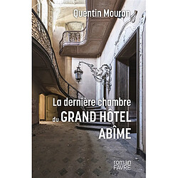 La dernière chambre du Grand hôtel Abîme